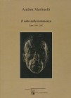 Andrea Martinelli- Il volto della lontananza Ed. Museo Cavalier Pellanda Biasca (Svizzera) 2008